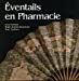 Eventails en pharmacie