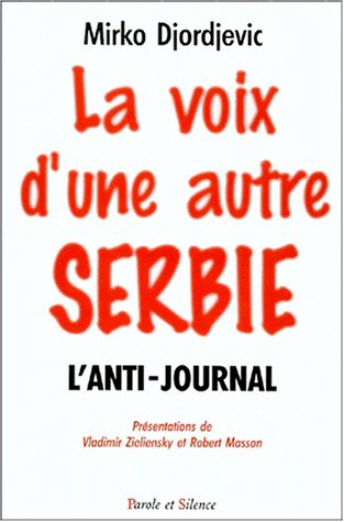 La voix d'une autre Serbie : l'anti-journal
