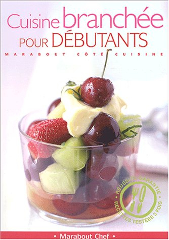 Cuisine branchée pour débutants