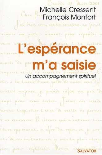 L'espérance m'a saisie : un accompagnement spirituel