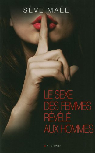 Le sexe des femmes revélé aux hommes