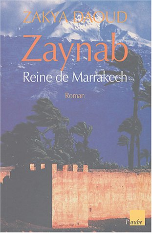 Zaynab, reine de Marrakech