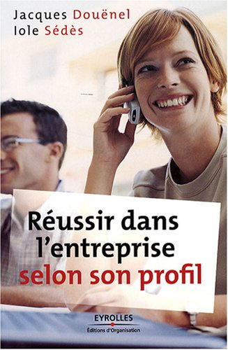Réussir dans l'entreprise selon son profil