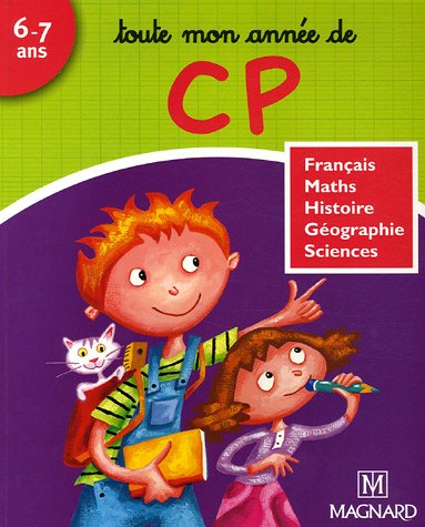 Toute mon année de CP, 6-7 ans : français, maths, histoire, géographie, sciences