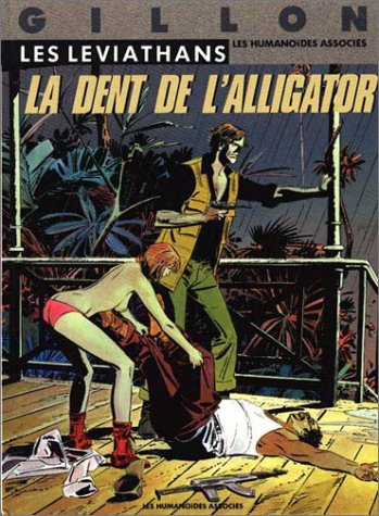 Les Léviathans. Vol. 2. La Dent de l'alligator