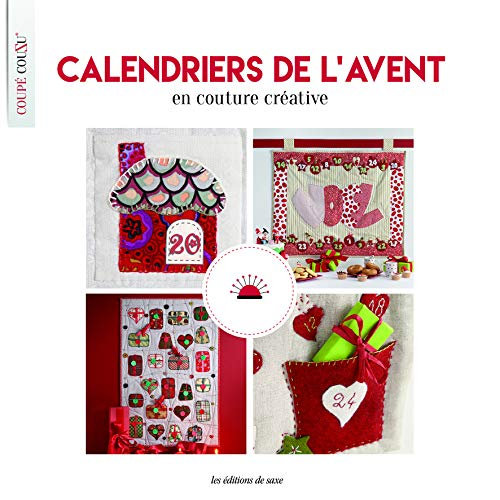 Calendriers de l'Avent : en couture créative, patchwork & broderie
