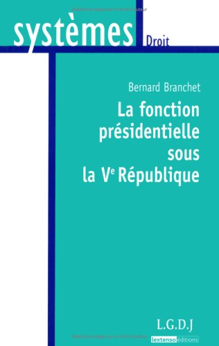La fonction présidentielle sous la Ve République
