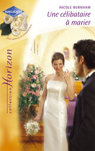 Une célibataire à marier : six coeurs à conquérir