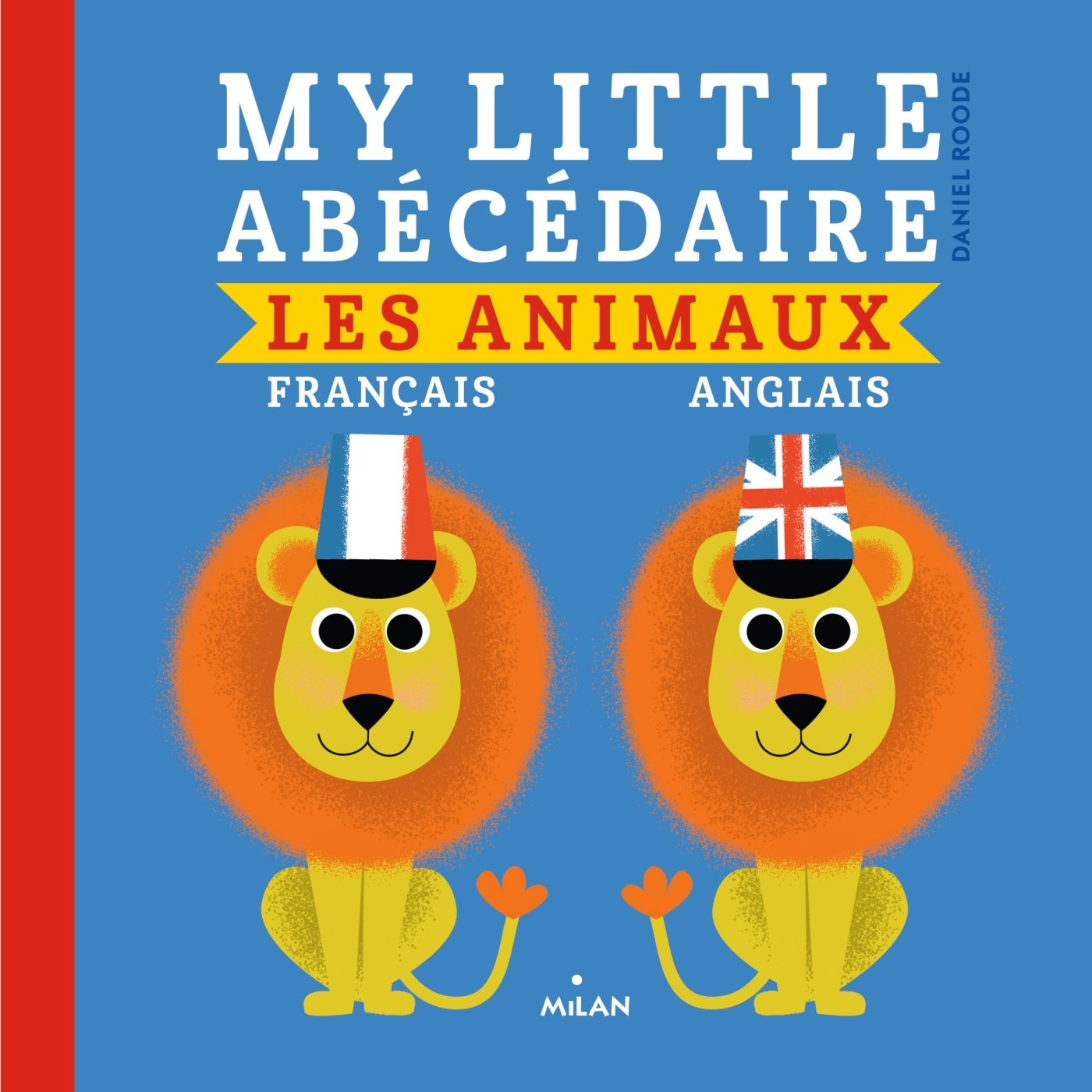 My little abécédaire : les animaux : français-anglais