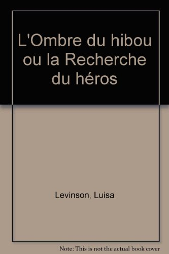 L'ombre du hibou ou La recherche du héros
