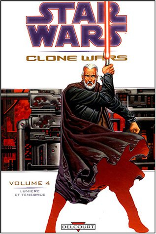 Star Wars : Clone Wars. Vol. 4. Lumières et ténèbres