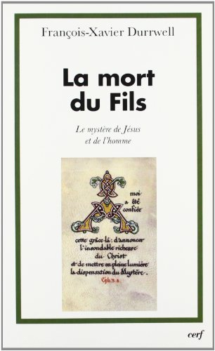 La mort du fils : le mystère de Jésus et de l'homme