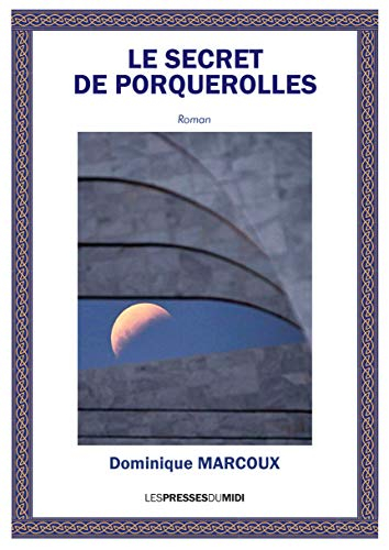 Le secret de Porquerolles