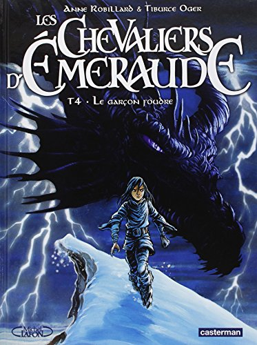 Les chevaliers d'Emeraude. Vol. 4. Le garçon foudre