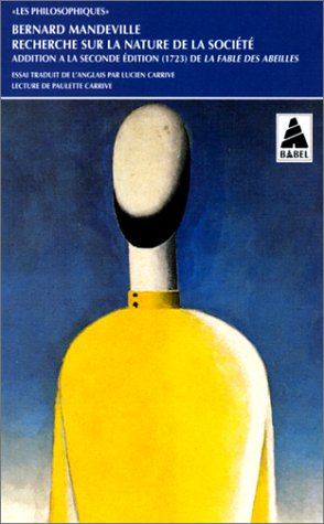 Recherche sur la nature de la société : addition à la seconde édition (1723) de La fable des abeille
