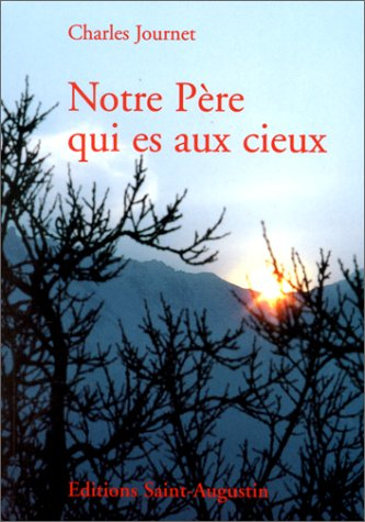 Notre Père qui es aux cieux : retraite doctrinale