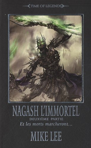 L'avènement de Nagash. Nagash l'immortel : et les morts marcheront.... Vol. 2