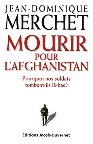 Mourir pour l'Afghanistan : pourquoi nos soldats tombent-ils là-bas ?
