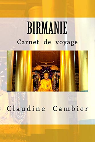 Birmanie: Carnet  de  voyage