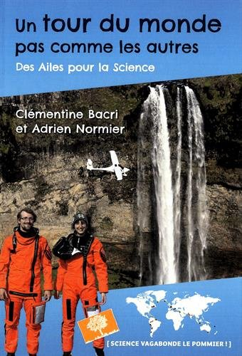 Un tour du monde pas comme les autres : des ailes pour la science