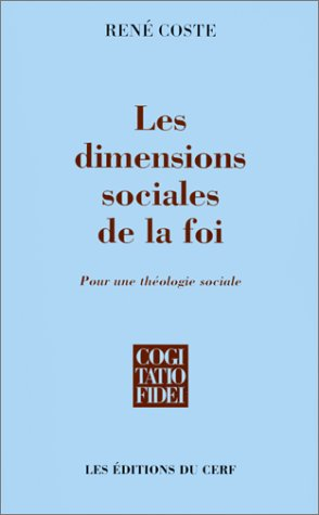 Les dimensions sociales de la foi : pour une théologie sociale