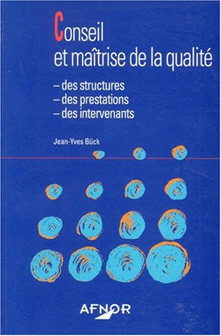Conseil et maîtrise de la qualité : des structures, des prestations, des intervenants
