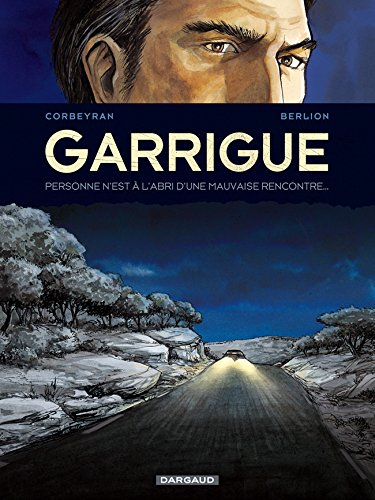 Garrigue : personne n'est à l'abri d'une mauvaise rencontre.... Vol. 2