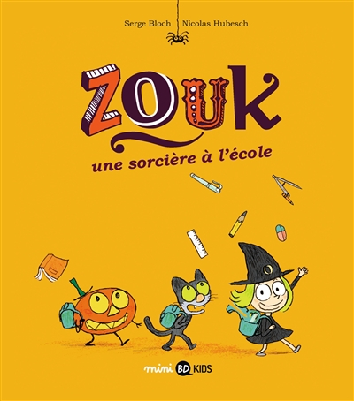Zouk. Vol. 3. Une sorcière à l'école