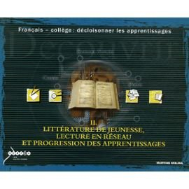 Français-collège : décloisonner les apprentissages : Tome 2, Littérature de jeunesse, lecture en rés