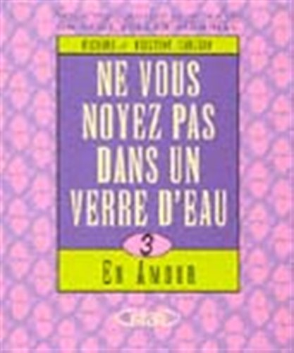 Ne vous noyez pas dans un verre d'eau... en amour !
