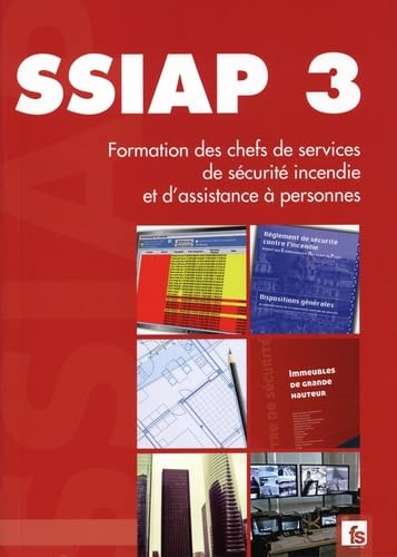 SSIAP 3: Formation des chefs de services de sécurité incendie et d'assistance à personnes