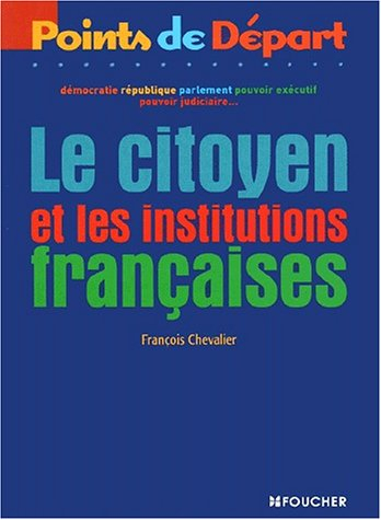 Le citoyen et les institutions françaises