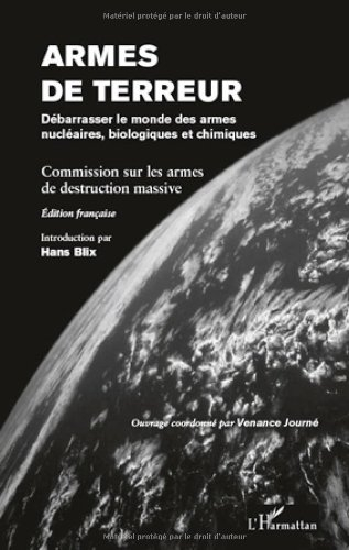 Armes de terreur : débarrasser le monde des armes nucléaires, biologiques et chimiques