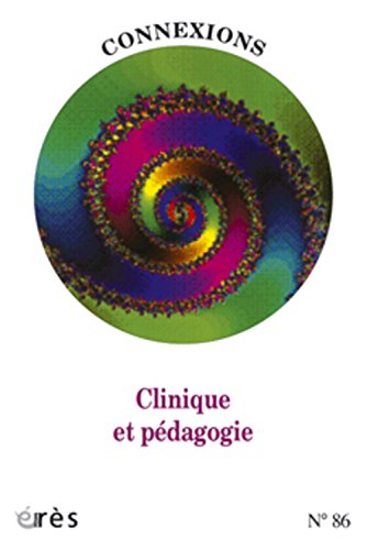 Connexions, n° 86. Clinique et pédagogie