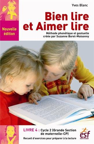 Bien lire et aimer lire : méthode phonétique et gestuelle créée par Suzanne Borel-Maisonny. Vol. 4. 
