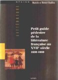 Petit guide pédestre de la littérature française au XVIIe siècle : 1600-1660