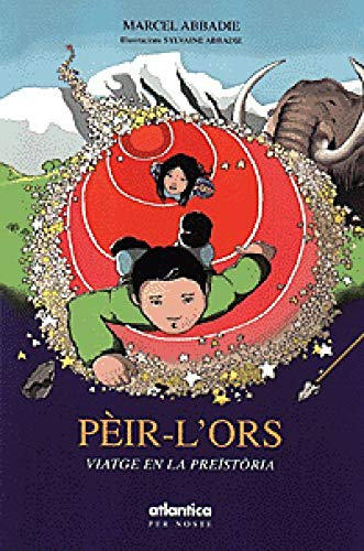 Pèir l'ors, viatge en la preïstoria
