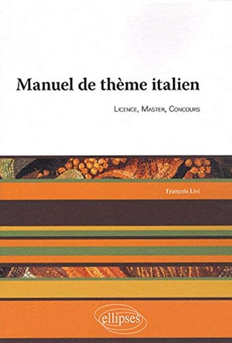 Manuel de thème italien : licence, master, concours