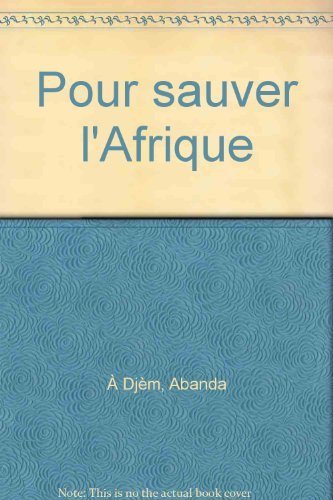 Pour sauver l'Afrique