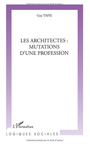 Les architectes : mutations d'une profession