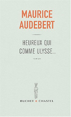 Heureux qui comme Ulysse...