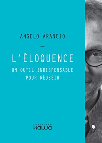 L'éloquence : un outil indispensable pour réussir