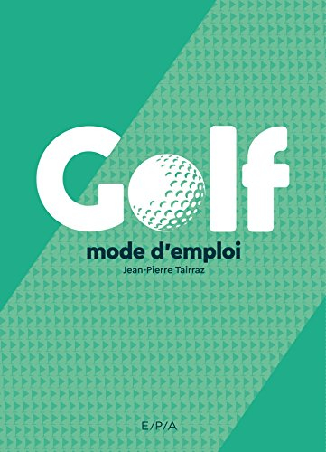 Golf : mode d'emploi