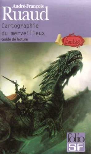 Cartographie du merveilleux : guide de lecture-fantasy