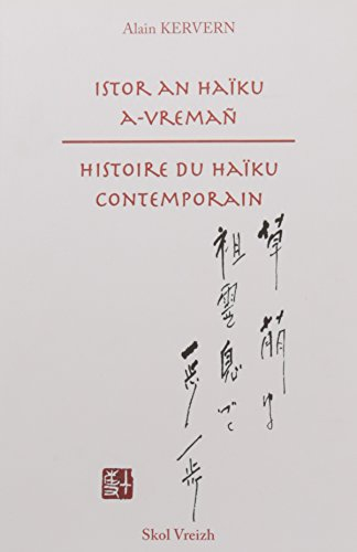 Istor an haïku a-vremañ. Histoire du haïku contemporain