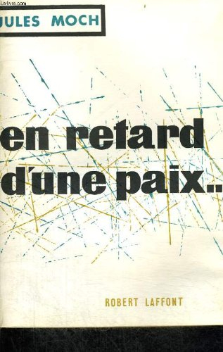 en retard d'une paix
