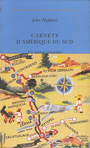 Carnets d'Amérique du Sud : 1972-1973 : un amour imparfait