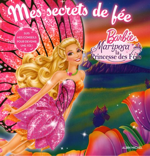 Mariposa, la princesse des fées : mes secrets de fée