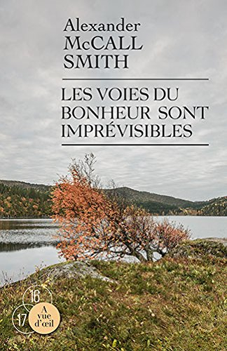Les voies du bonheur sont imprévisibles