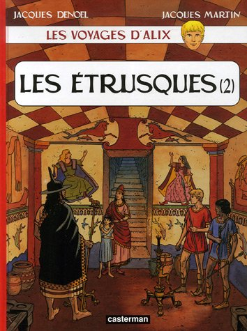 Les voyages d'Alix. Les Etrusques. Vol. 2